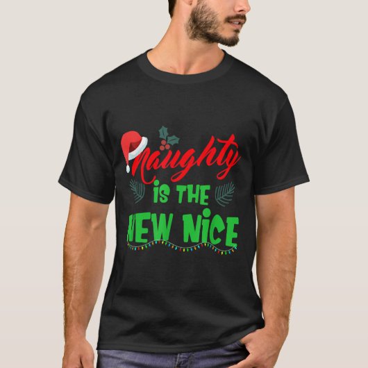 Naughty Is The New Nice Tシャツ (正面)