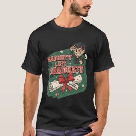 Naughty List Graduate Tシャツ