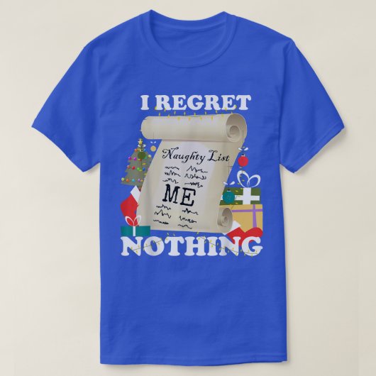 Naughty List, I Regret Nothing Funny Christmas, F Tシャツ (デザイン正面)