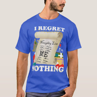 Naughty List, I Regret Nothing Funny Christmas, F Tシャツ