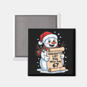 Naughty List Kids Who Say 67 Christmas Six Seven S マグネット (正面/裏面)