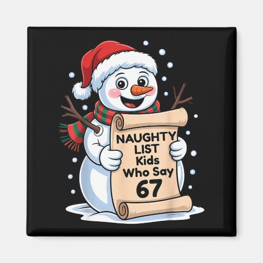 Naughty List Kids Who Say 67 Christmas Six Seven S マグネット (正面)