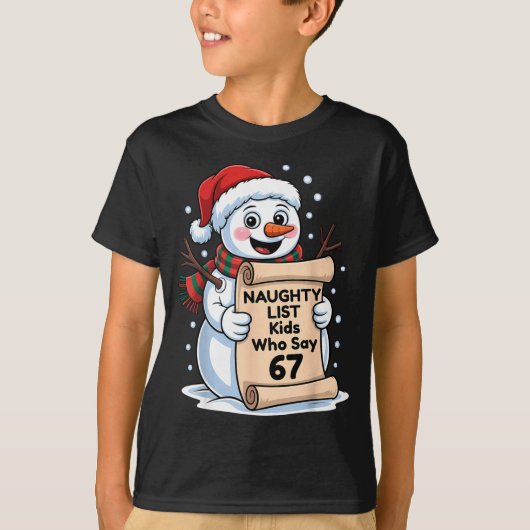Naughty List Kids Who Say 67 Christmas Six Seven S Tシャツ (正面)