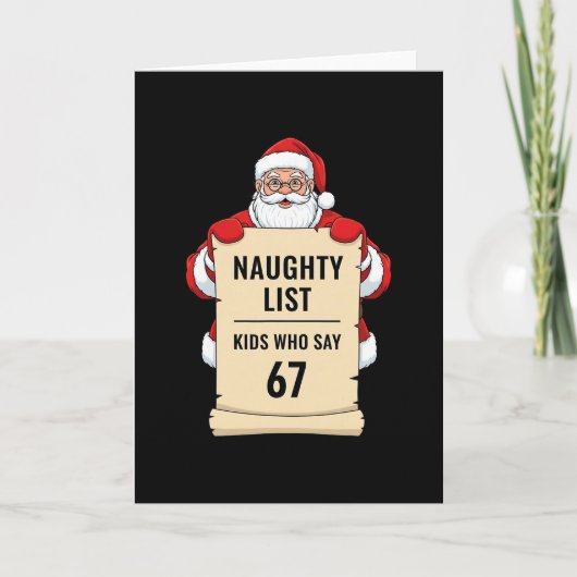 Naughty List Kids Who Say 67 Santa Meme Christmas  カード (正面)