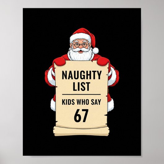 Naughty List Kids Who Say 67 Santa Meme Christmas  ポスター (正面)
