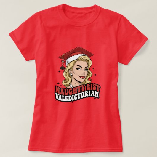 Naughty List Valedictorian Tシャツ (デザイン正面)