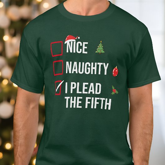 Naughty Nice I Plead The Fifth Funny Christmas Tシャツ