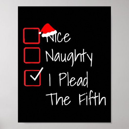Naughty Nice I Plead The Fifth Funny Ugly Christma ポスター (正面)
