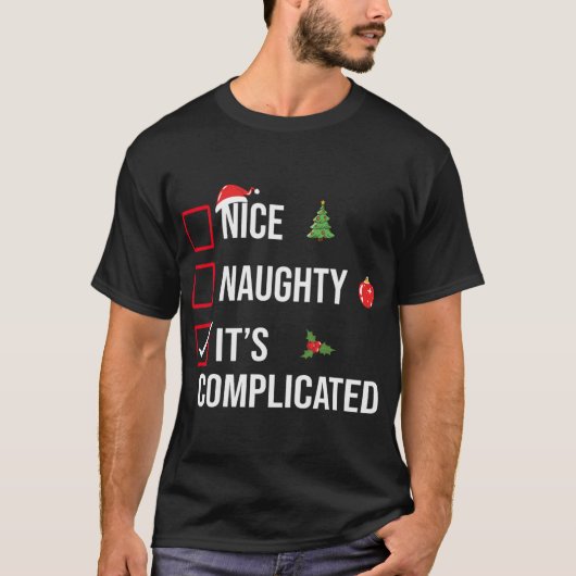 Naughty Nice Its Complicated Funny Christmas Tシャツ (正面)