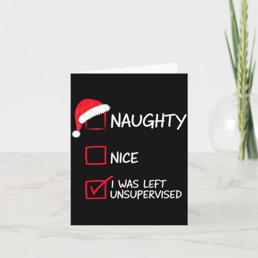 Naughty Nice List Was Left Unsupervised Christmas カード (正面)
