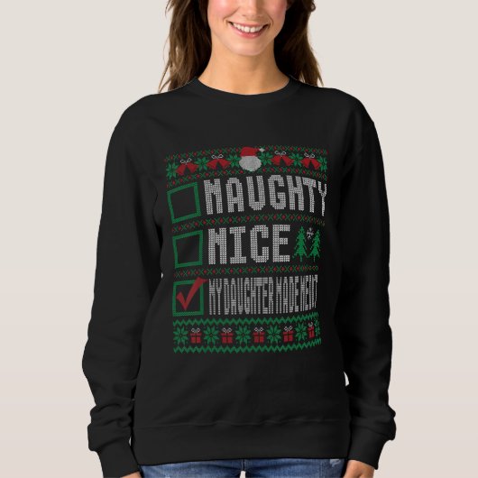 Naughty Nice My Daughter Made Me Do It Christmas L スウェットシャツ (正面)