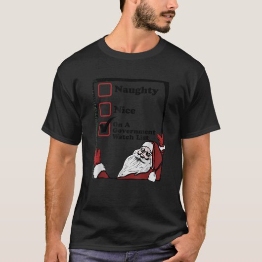 Naughty Nice On A Government Watch List Ugly Chris Tシャツ (正面)