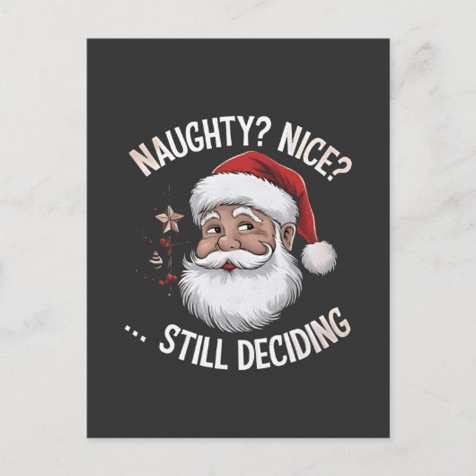 Naughty? Nice? STILL Deciding Funny Santa Claus シーズンポストカード (正面)