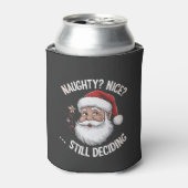 Naughty? Nice? STILL Deciding Funny Santa Claus  缶クーラー (缶正面)