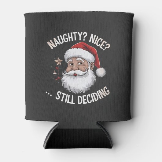 Naughty? Nice? STILL Deciding Funny Santa Claus  缶クーラー (正面)