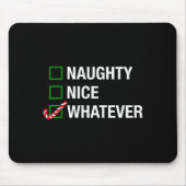 Naughty Nice Whatever, Cool Christmas Funny Quotes マウスパッド (正面)