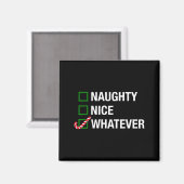 Naughty Nice Whatever, Cool Christmas Funny Quotes マグネット (正面/裏面)