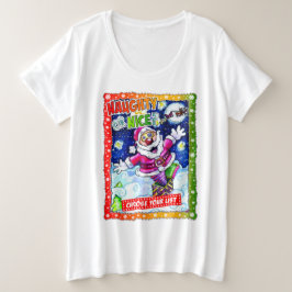 Naughty or nice, choose your list プラスサイズTシャツ