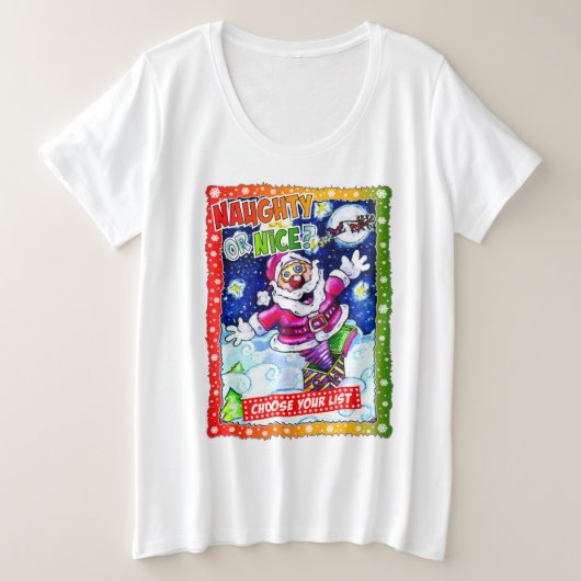 Naughty or nice, choose your list プラスサイズTシャツ (デザイン正面)