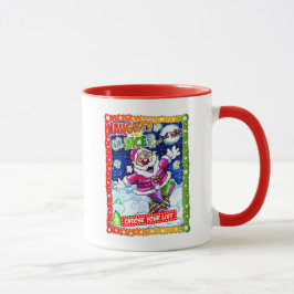 Naughty or nice, choose your list マグカップ