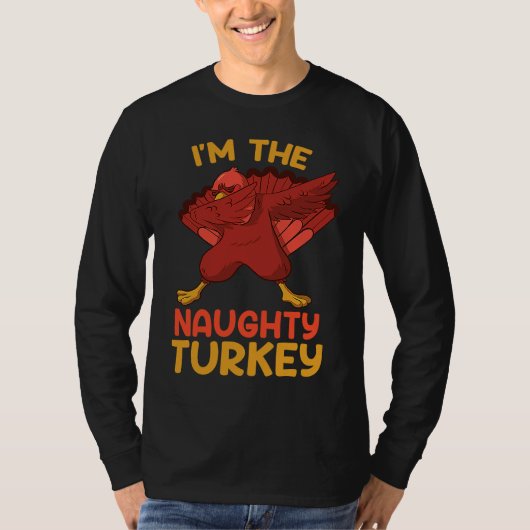 Naughty Turkey Matching Family Group Thanksgiving  Tシャツ (正面)