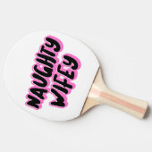 NAUGHTY WIFE WIFEY BIRTHDAY PING PONG PADDLE 卓球ラケット (横)