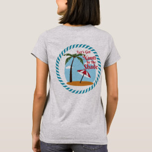 Nautiを得て下さい Tシャツ