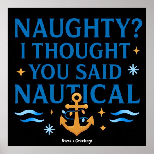 Nautical Humor Quote Art Funny Anchor Saying  ポスター (正面)