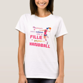 Ne jamais sous estimer une fille qui joue au hand tシャツ