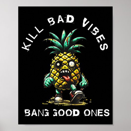 Ne Kill Bad Vibes Bang Good Ones ポスター (正面)