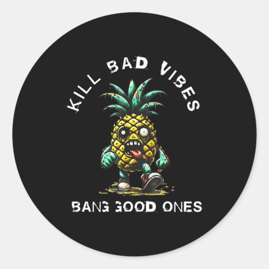 Ne Kill Bad Vibes Bang Good Ones ラウンドシール (正面)