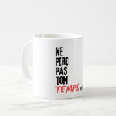 ne perd pas ton temps コーヒーマグカップ (正面左)