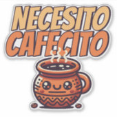 Necesito Cafecito Cute Coffee Café Spanish シール (正面)