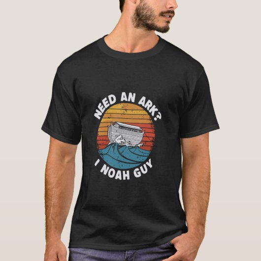 Need おもしろい an Ark I Noah Guy - Christian Faith Tシャツ (正面)
