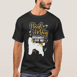 Need A Dogトリマー頼Me Dogグルーミングサロン Tシャツ
