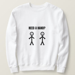 Need a Hand Stickmanミーム スウェットシャツ