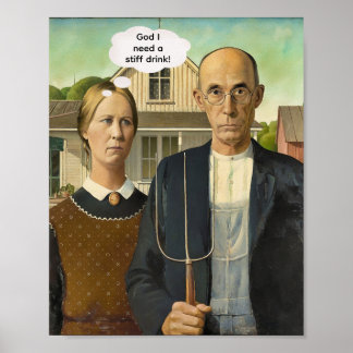 Need a stiff drink -- American Gothic ポスター