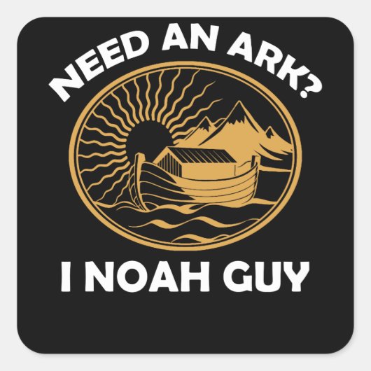 Need An Ark I Noah Guy Christian Pun スクエアシール (正面)