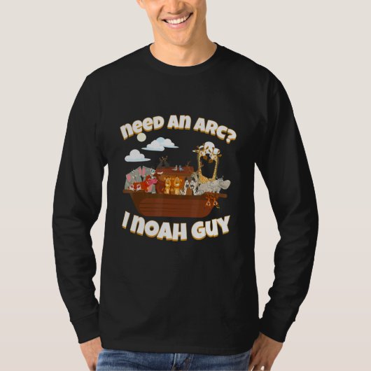 Need an Ark I Noah Guy Funny Biblical Noah Ark Noa Tシャツ (正面)