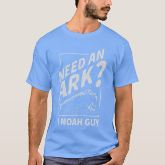 Need an Ark I Noah Guy Funny Christian Men Women P Tシャツ