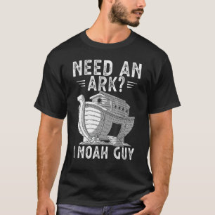 Need An Ark I Noah Guy Noahs Ark Shirt Christian Tシャツ