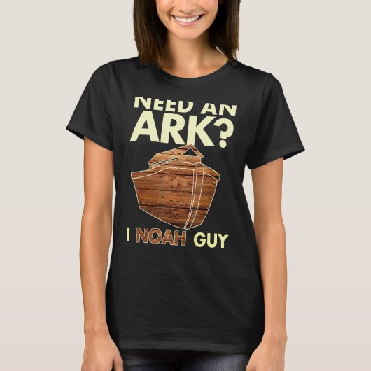 Need an Ark I Noah Guy T shirt Christian Pun おもしろい Tシャツ (正面)