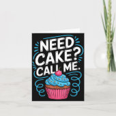 Need Cake Call Me Funny Baking Quote For Home Bake カード (正面)