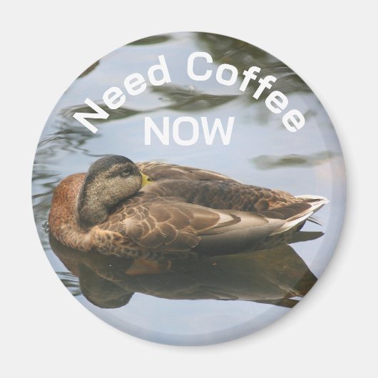 Need Coffee Sleepy Duck Funny  マグネット (正面)