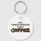 Need Coffee - Tango Dancer キーホルダー (正面)