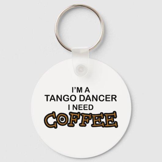 Need Coffee - Tango Dancer キーホルダー (正面)