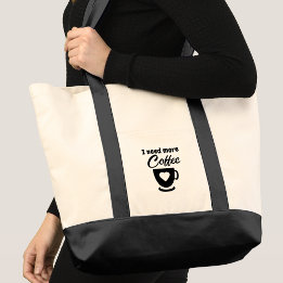 Need more coffee black トートバッグ