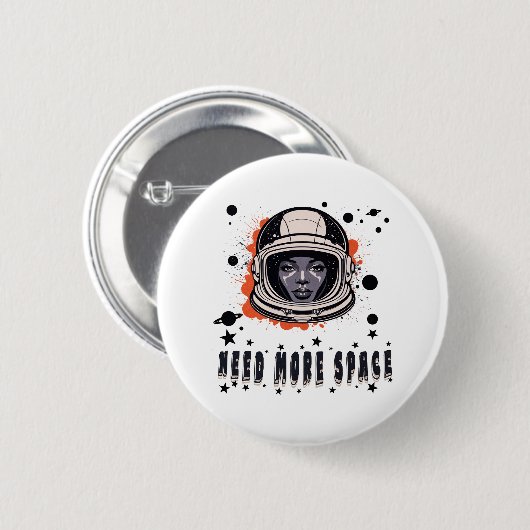 Need More Space Astronaut Button, Cosmic Accessory 缶バッジ (正面&裏面)
