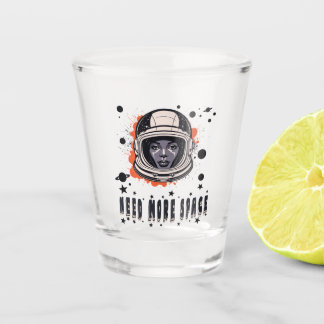Need More Space – Astronaut Shot Glass ショットグラス