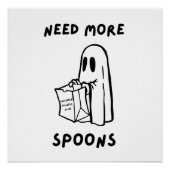 'Need More Spoons' Chronic Illness Humor Print ポスター (正面)